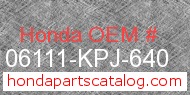Honda 06111-KPJ-640 genuine part number image