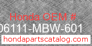 Honda 06111-MBW-601 genuine part number image
