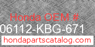 Honda 06112-KBG-671 genuine part number image