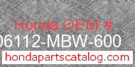 Honda 06112-MBW-600 genuine part number image