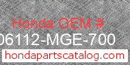 Honda 06112-MGE-700 genuine part number image
