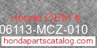Honda 06113-MCZ-010 genuine part number image