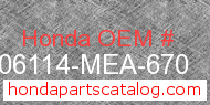 Honda 06114-MEA-670 genuine part number image