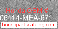 Honda 06114-MEA-671 genuine part number image