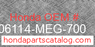 Honda 06114-MEG-700 genuine part number image