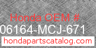 Honda 06164-MCJ-671 genuine part number image