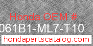 Honda 061B1-ML7-T10 genuine part number image