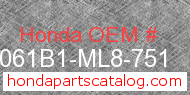 Honda 061B1-ML8-751 genuine part number image