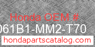 Honda 061B1-MM2-T70 genuine part number image