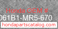 Honda 061B1-MR5-670 genuine part number image