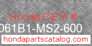 Honda 061B1-MS2-600 genuine part number image