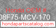 Honda 08F75-MCV-170 genuine part number image
