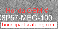 Honda 08P57-MEG-100 genuine part number image