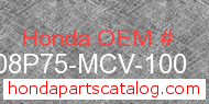 Honda 08P75-MCV-100 genuine part number image