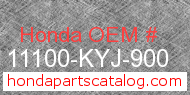 Honda 11100-KYJ-900 genuine part number image