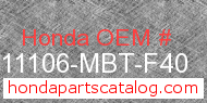 Honda 11106-MBT-F40 genuine part number image