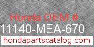 Honda 11140-MEA-670 genuine part number image
