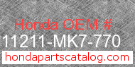 Honda 11211-MK7-770 genuine part number image