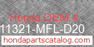 Honda 11321-MFL-D20 genuine part number image