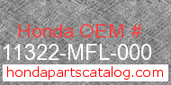 Honda 11322-MFL-000 genuine part number image