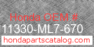 Honda 11330-ML7-670 genuine part number image