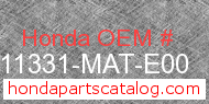 Honda 11331-MAT-E00 genuine part number image