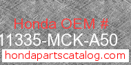 Honda 11335-MCK-A50 genuine part number image
