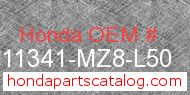 Honda 11341-MZ8-L50 genuine part number image
