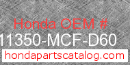 Honda 11350-MCF-D60 genuine part number image