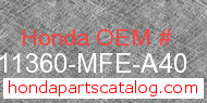 Honda 11360-MFE-A40 genuine part number image