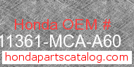 Honda 11361-MCA-A60 genuine part number image