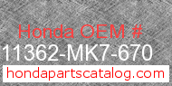 Honda 11362-MK7-670 genuine part number image