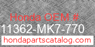Honda 11362-MK7-770 genuine part number image