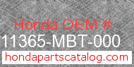 Honda 11365-MBT-000 genuine part number image