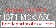 Honda 11371-MCK-A50 genuine part number image