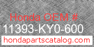 Honda 11393-KY0-600 genuine part number image
