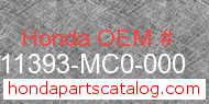 Honda 11393-MC0-000 genuine part number image