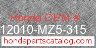 Honda 12010-MZ5-315 genuine part number image