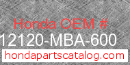 Honda 12120-MBA-600 genuine part number image