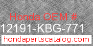 Honda 12191-KBG-771 genuine part number image