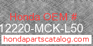 Honda 12220-MCK-L50 genuine part number image