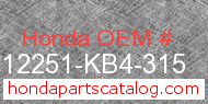 Honda 12251-KB4-315 genuine part number image