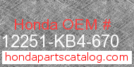 Honda 12251-KB4-670 genuine part number image