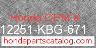 Honda 12251-KBG-671 genuine part number image
