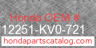 Honda 12251-KV0-721 genuine part number image