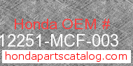 Honda 12251-MCF-003 genuine part number image