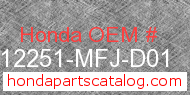 Honda 12251-MFJ-D01 genuine part number image