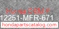 Honda 12251-MFR-671 genuine part number image