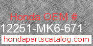 Honda 12251-MK6-671 genuine part number image