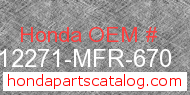 Honda 12271-MFR-670 genuine part number image